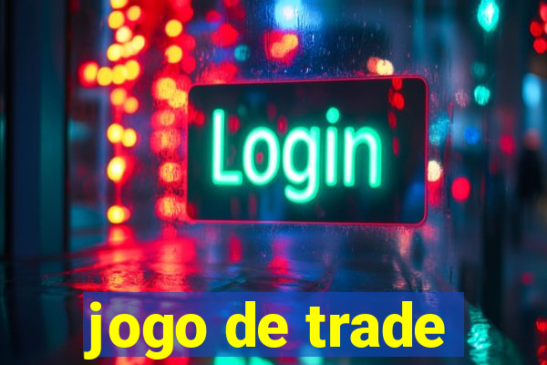 jogo de trade